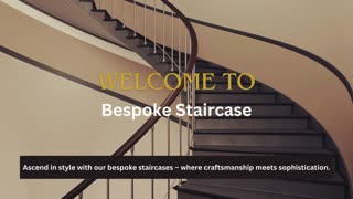 The Art of Bespoke Staircases