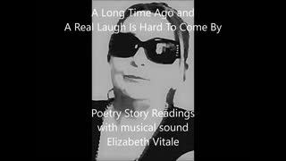 A Long Time Ago Poetry Story Reading Elizabeth Vitale