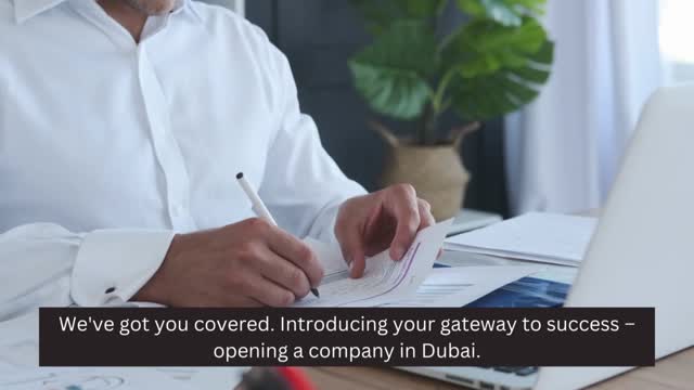 Unlocking Opportunities A Guide to Opening a Company in Dubai