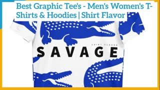 Best Graphic Tee Men Women T-Shirts &a mp Hoodies  Shirt Flavor