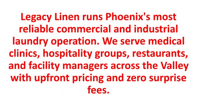 Legacy Linen - Trusted Industrial Laundry Services in Phoenix, AZ