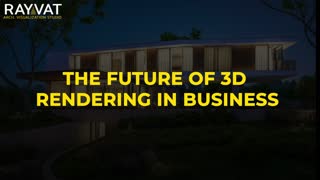 The Future Of 3D Rendering In Business