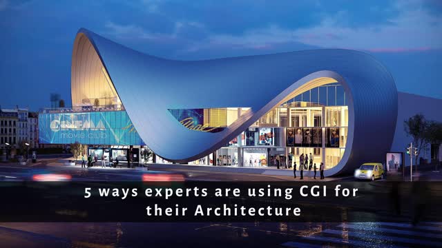 5 ways experts are using CGI for their Architecture