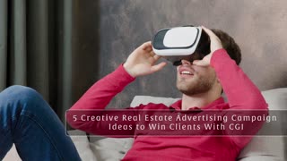 5 Creative Real Estate Advertising Campaign Ideas to Win Clients With CGI