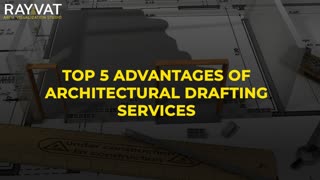 Top 5 Advantages of Architectural Drafting Services