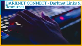 DARKNET CONNECT - Darknet Links & Resources