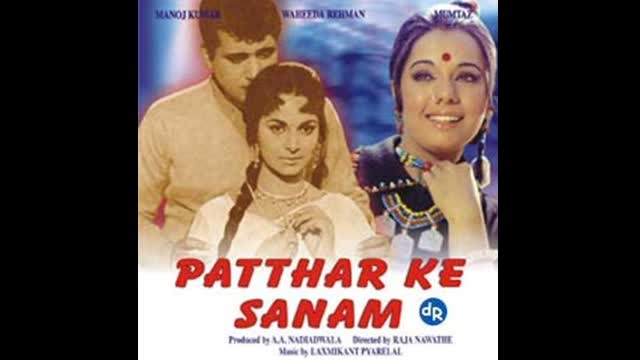 Patthar Ke Sanam  1967 - Manoj Kumar, Waheeda Rehman, Mumtaz