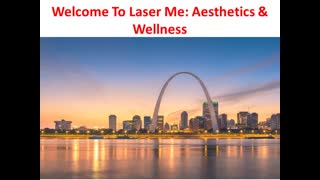 Laser Me: Aesthetics & Wellness | Body Sculpting in ST. Louis, MO