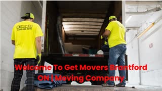 Get Movers in Brantford, ON | 289-768-6760