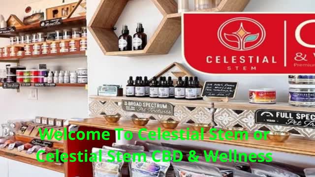 Celestial Stem - Affordable CBD Oil in Mesa, AZ