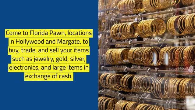 Pawn Shop in Hollywood & Margate  Florida Pawn