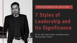 Different Style of Leadership  Leadership Types  Significance of Leadership YMS  Mr Mihir Shah
