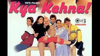 Kya Kehna 2000 || Saif Ali Khan, Chandrachur Singh, Preity Zinta, Mamik Singh, Anupam kher