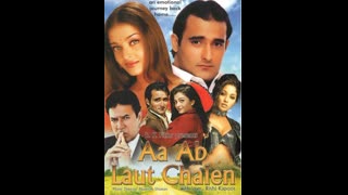 Aa Ab Laut Chalein 1999 - Akshay Khanna Aishwarya Rai