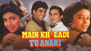 Main Khiladi Tu Anari 1994  || Akshay Kumar, Saif Ali Khan, Shilpa Shetty, Raageshwari
