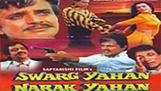 Swarg Yahan Narak Yahan 1991 || Mithun Chakraborty, Sumalatha,Shilpa Shirodkar, Kader Khan