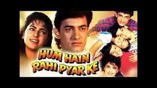 Hum Hain Rahi Pyar Ke 1993 || Amir Khan Juhi Chawla Kunal Khemu