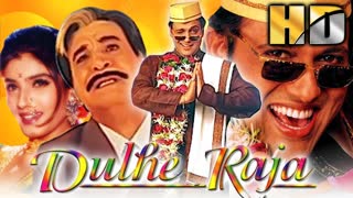 Dulhe Raja (1998) || Govinda,Raveena Tandon_Mohnish Behl_Kader Khan_Johnny Lever