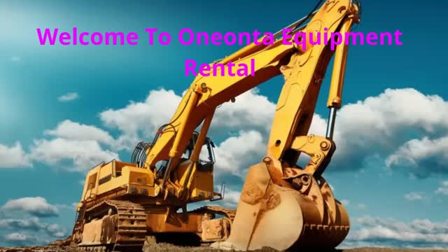 Oneonta Equipment Rental | Top-Quality Excavator Rental in Oneonta, NY