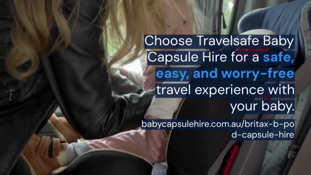 Britax B-Pod capsule hire Melbourne