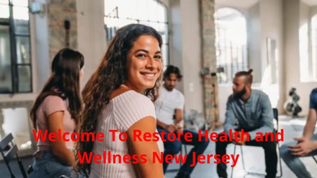 Restore Health and Wellness - Best Treatment Center in Randolph, NJ