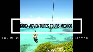 Koox adventures tours Mexico