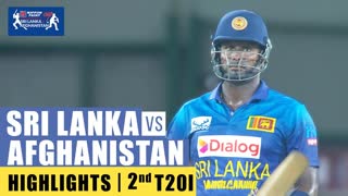 Srilanka vs Afghanistan 2nd T20 Highlights