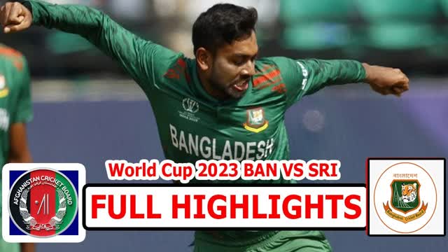 Bangladesh Vs Afghanistan World Cup 2023 Match Highlights
