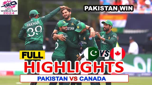 Pakistan Vs Canada Match 22 T20 WC 2024 Highlights