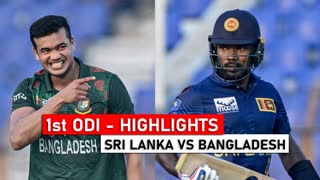 Sri Lanka vs Bangladesh 1st ODI Match Highlights 