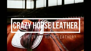 What is Crazy Horse Leather
