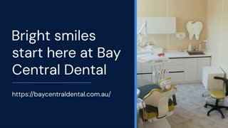 Bay Central Dental - Top Rated Dentist in Woolooware, Sydney
