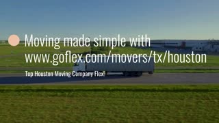 Houston Movers – Top Houston Moving Company Flex