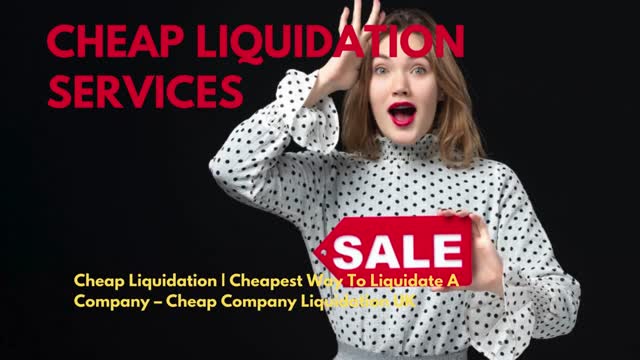 Low-cost liquidation process
