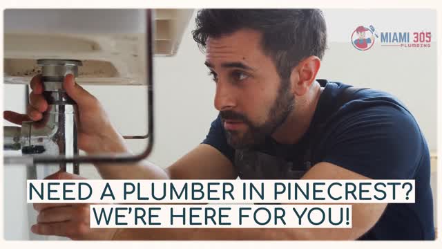 Plumber in Pinecrest, FL  (305) 833-3404  miami305plumbing.com