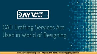 CAD Drafting Services are used in world of Designing
