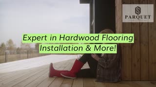 Hardwood Flooring Queens - PARQUET AVENUE