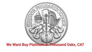 Gold Silver Market Update - Buy Platinum in Thousand Oaks, CA