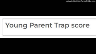 Young Parent Trap score