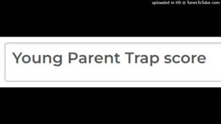 Young Parent Trap score