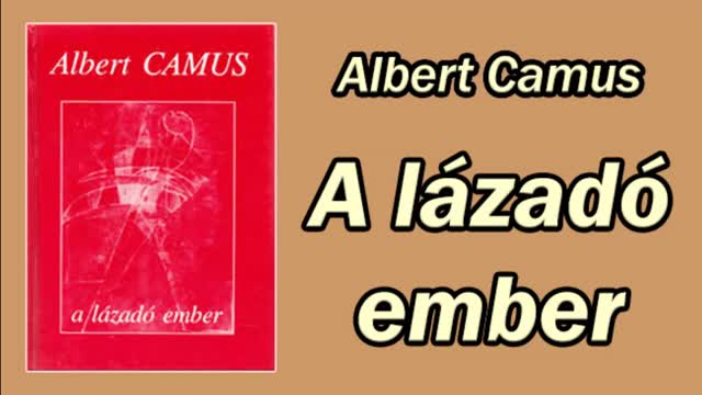 Albert Camus - A lázadó ember