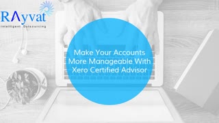Xero Certified Advisor Will Make Your Business Accounts More Accurate & Flexible