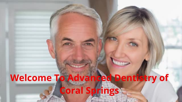 Advanced Dentistry of Coral Springs - Best Dentist in Coral Springs, FL