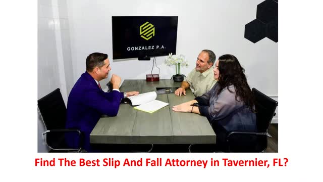 Gonzalez P.A. - Skilled Slip And Fall Attorney in Tavernier, FL