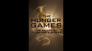 The Hunger Games The Ballad Of Songbirds & Snakes