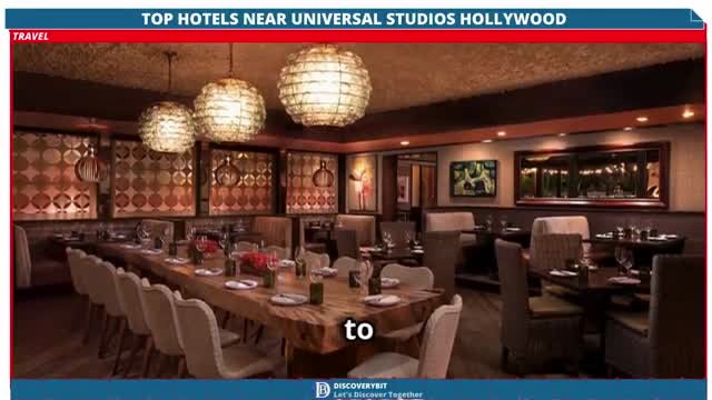 Hidden Gems Top Hotels Just Steps From Universal Studios Hollywood