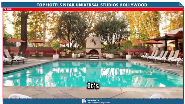 Hidden Gems Top Hotels Just Steps From Universal Studios Hollywood