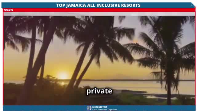 Jamaica's Best-Kept Secrets All Inclusive Luxury Resorts You Must See To Believe!