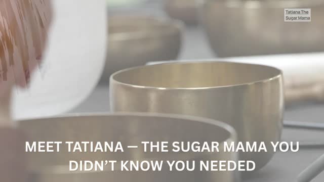 Tatiana the sugar mama