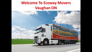 Ecoway Movers : Affordable Moving Company in Vaughan You Can Actually Trust